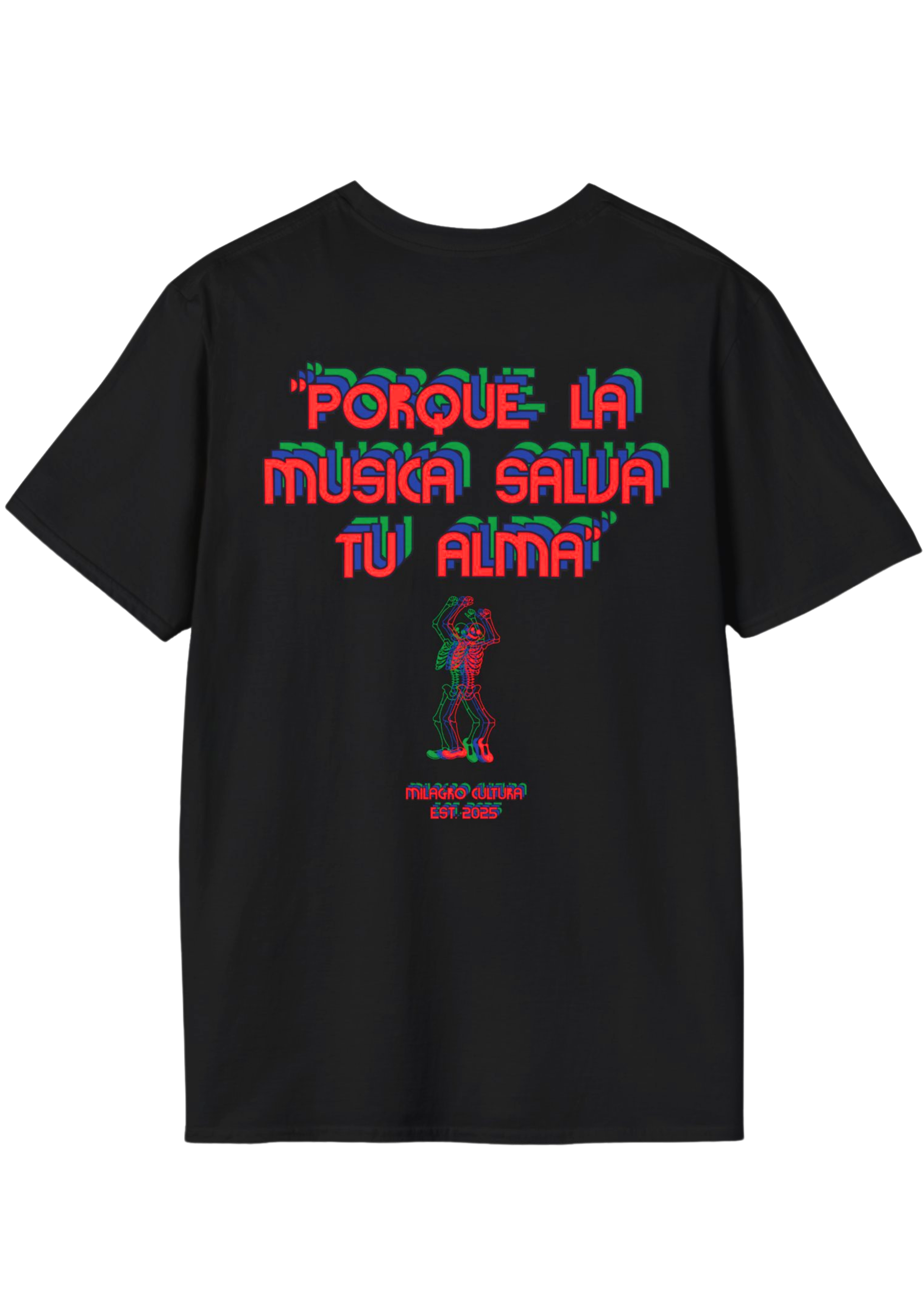 PORQUE LA MUSICA SALVA TU ALMA. (GREEN/BLU/RED-BLACK)