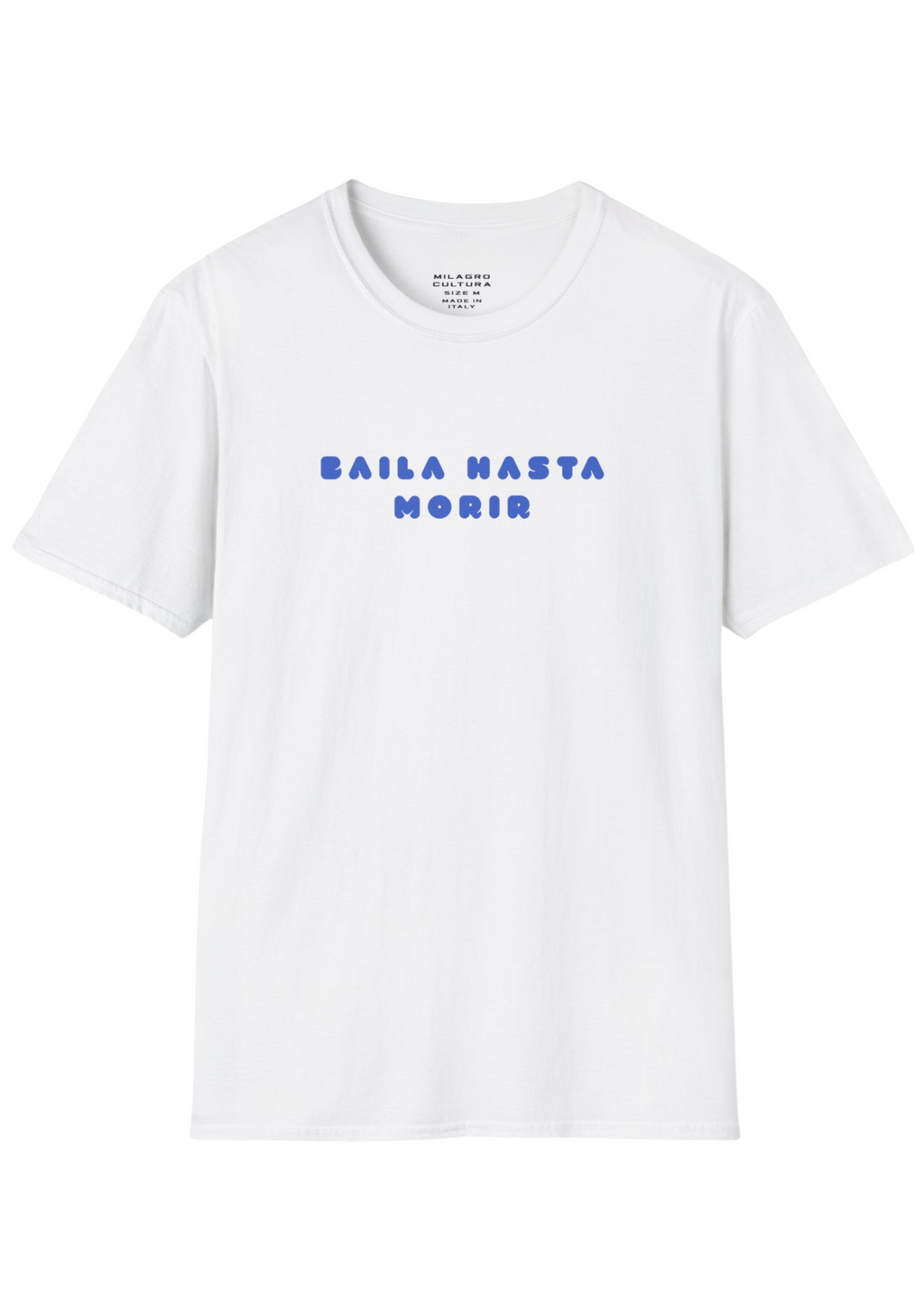 BAILA HASTA MORIR, blu/bianca